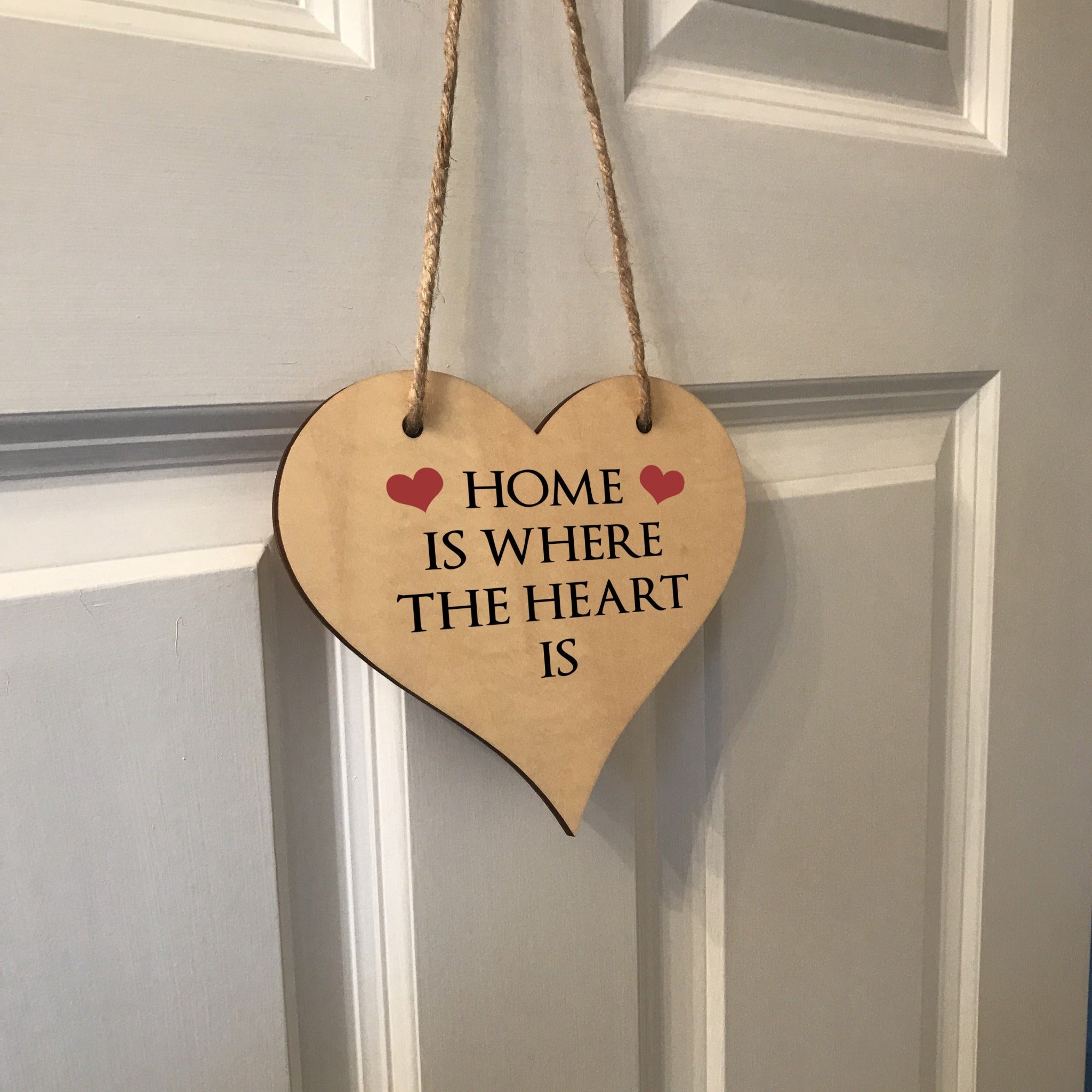 Home Is Where The Heart Is MDF Hanging Plaque