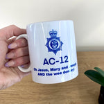 Line of Duty AC-12 Mug, Television quotes, Ted Hastings "Jesus, Mary and Joseph and the wee donkey"