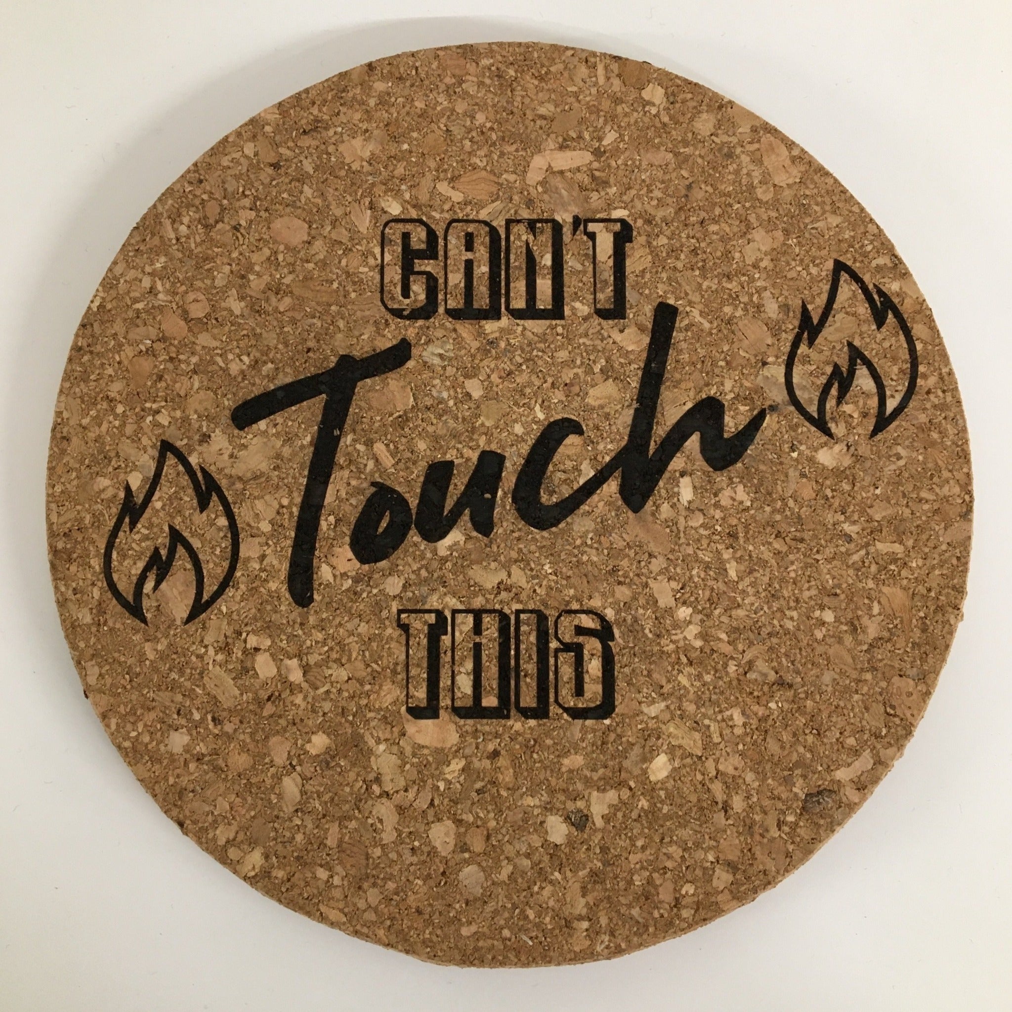 Cork Trivet Mat "Can't touch this"