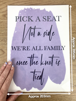 Pick A Seat Not A Side Perspex Wedding Sign