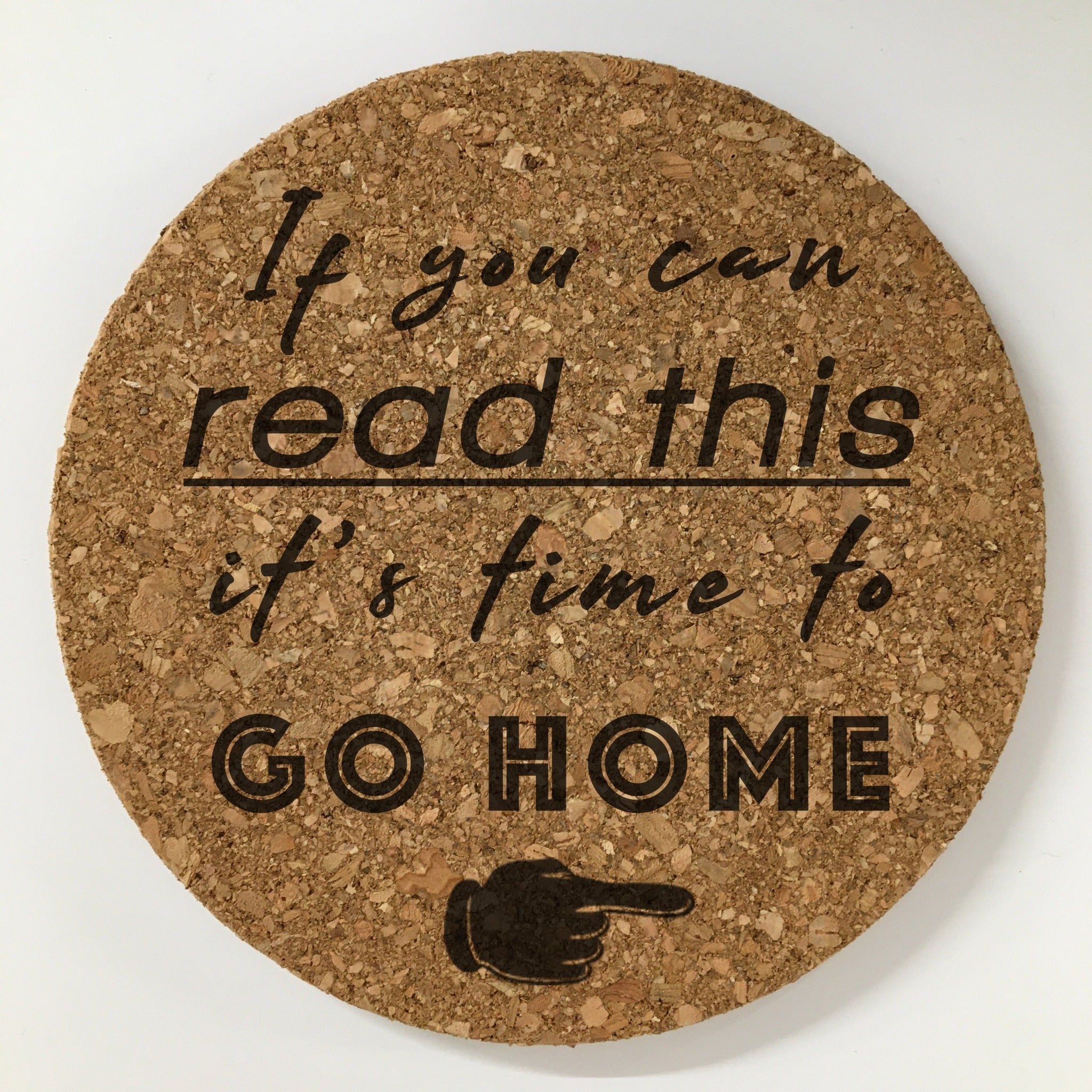 Cork Trivet Mat "It's time to go home"