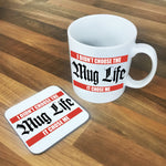 "Mug Life" Mug And Coaster Set