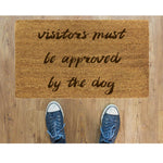 Visitors must be approved by the dog Coir doormat - Welcome Doormat